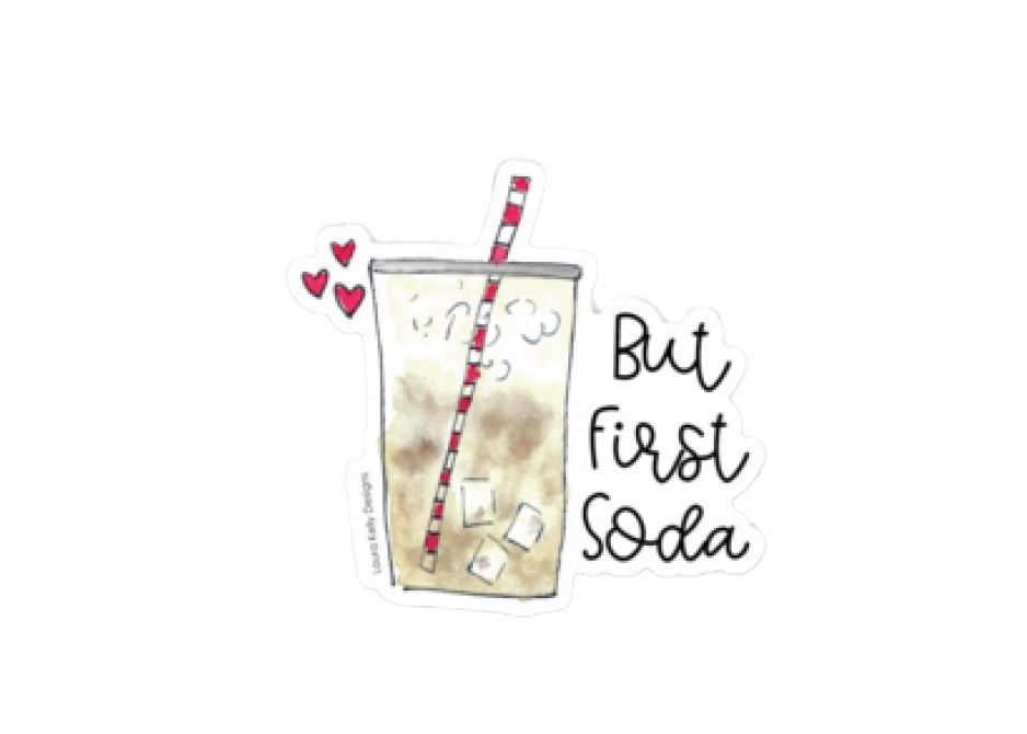 But First Soda Sticker