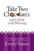 Take Two Chocolates and Call Me in the Morning: 12 Semi-Practical Solutions for the Really Busy  Woman, , large image number 1