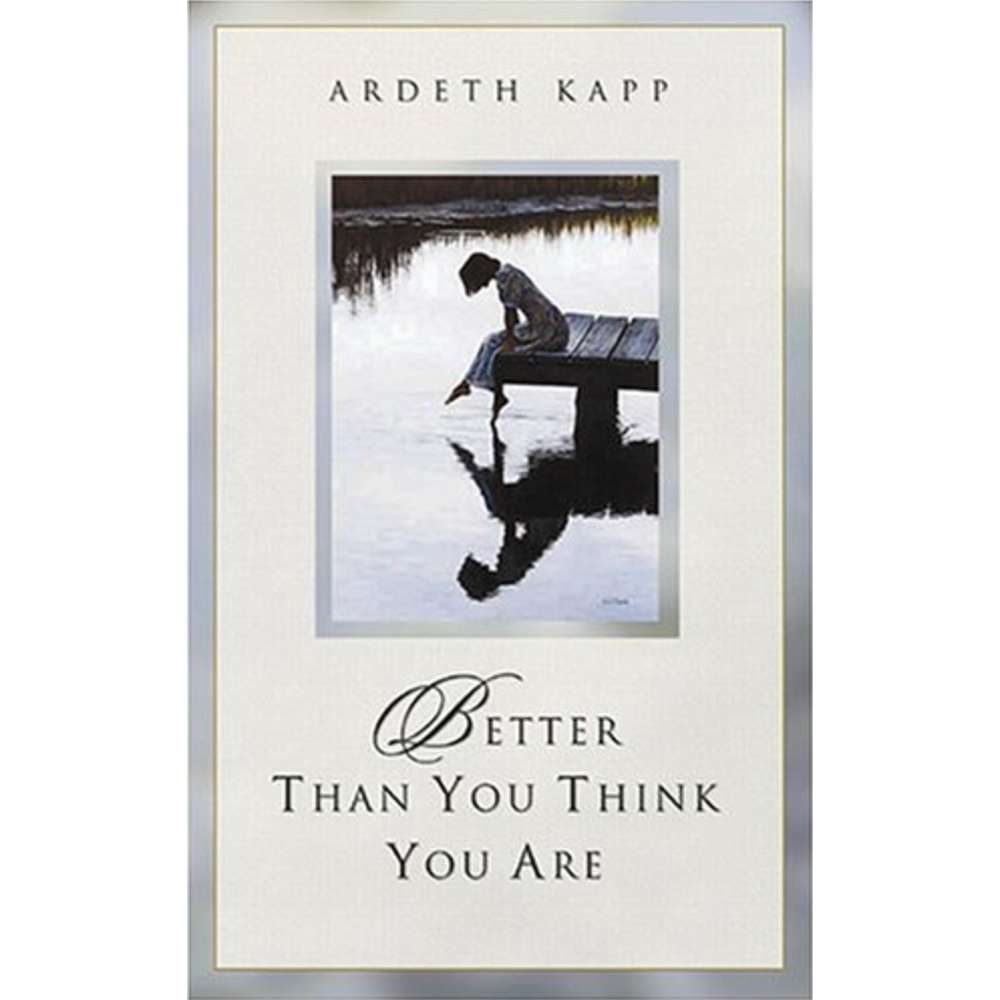 Better Than You Think You Are