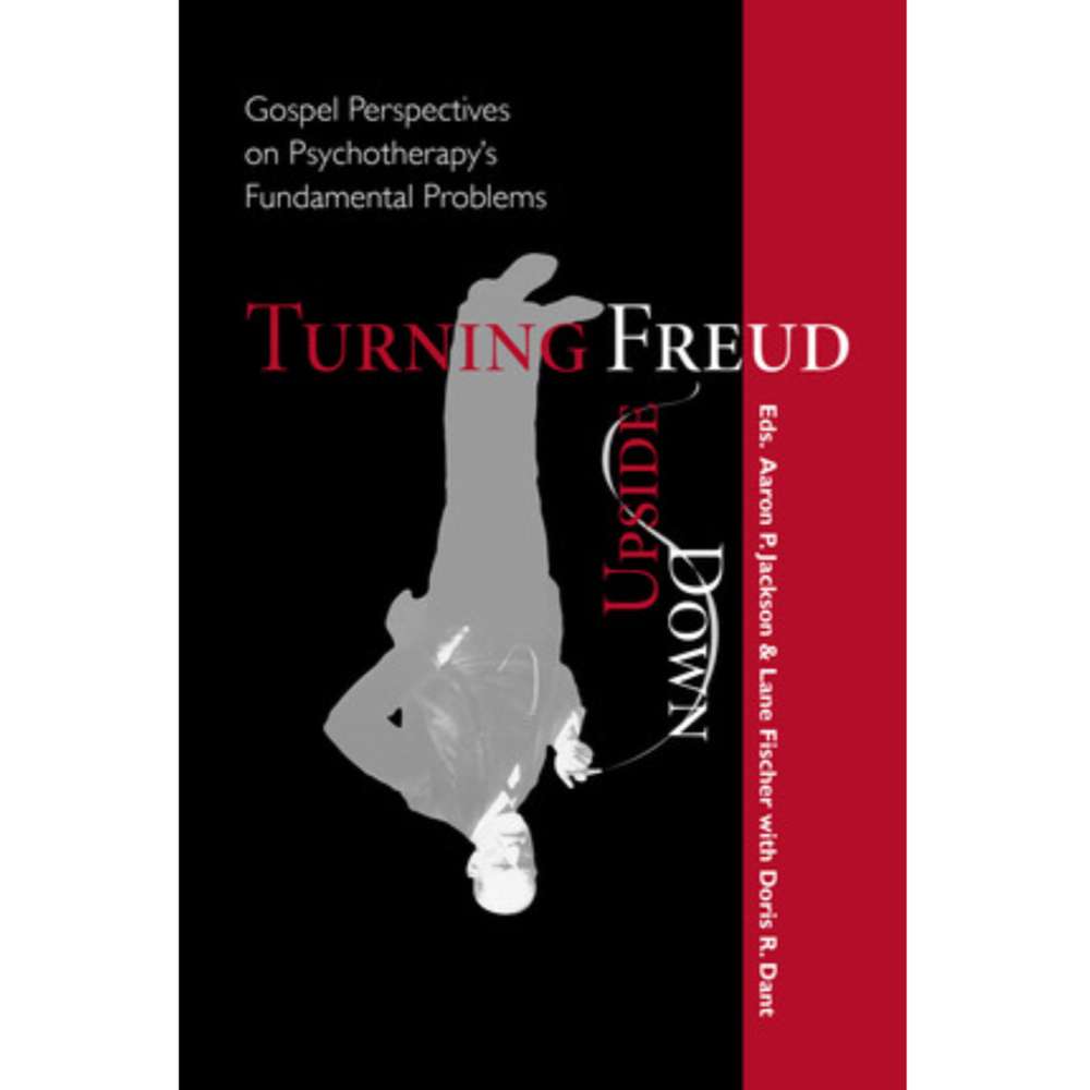 Turning Freud Upside Down - JACKSON, AARON P. ; FISCHER, LANE 1