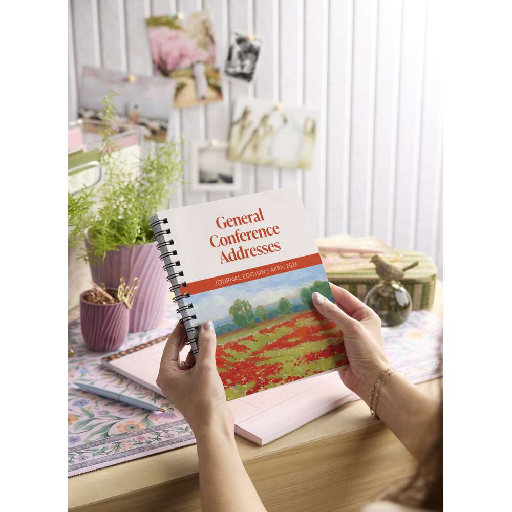 General Conference Addresses, Journal Edition, April 2026 - Deseret Book Company 7