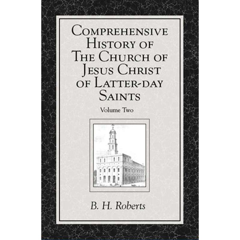 Comprehensive History of The Church of Jesus Christ of Latter-day Saints, vol. 2