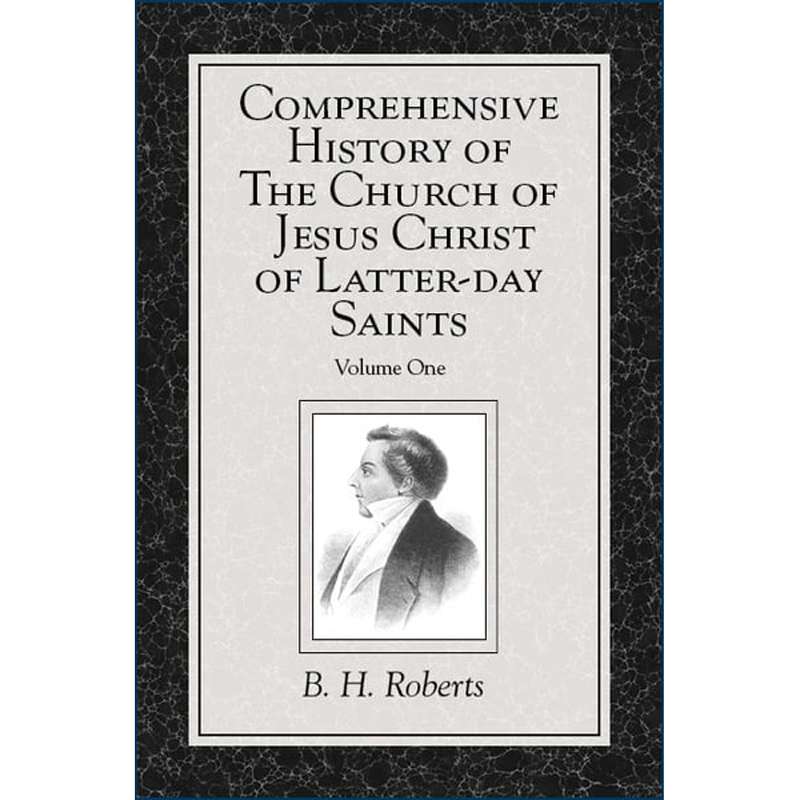 Comprehensive History of The Church of Jesus Christ of Latter-day Saints, vol. 1