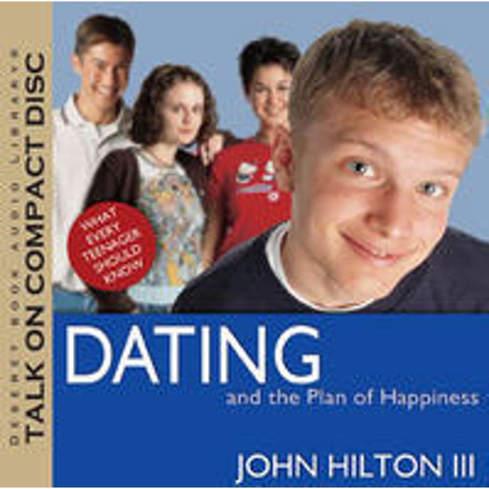 Dating and the Plan of Happiness - HILTON, JOHN, III 2