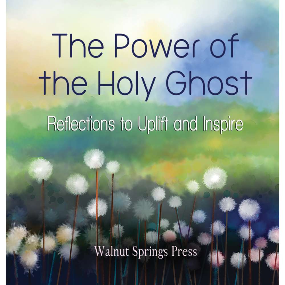 The Power of the Holy Ghost - Walnut Springs Press 1