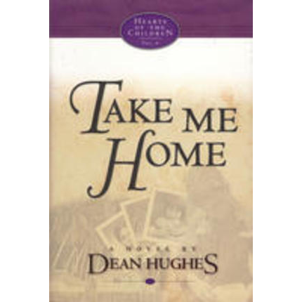 Take Me Home (Hearts Of The Children Vol. 4)