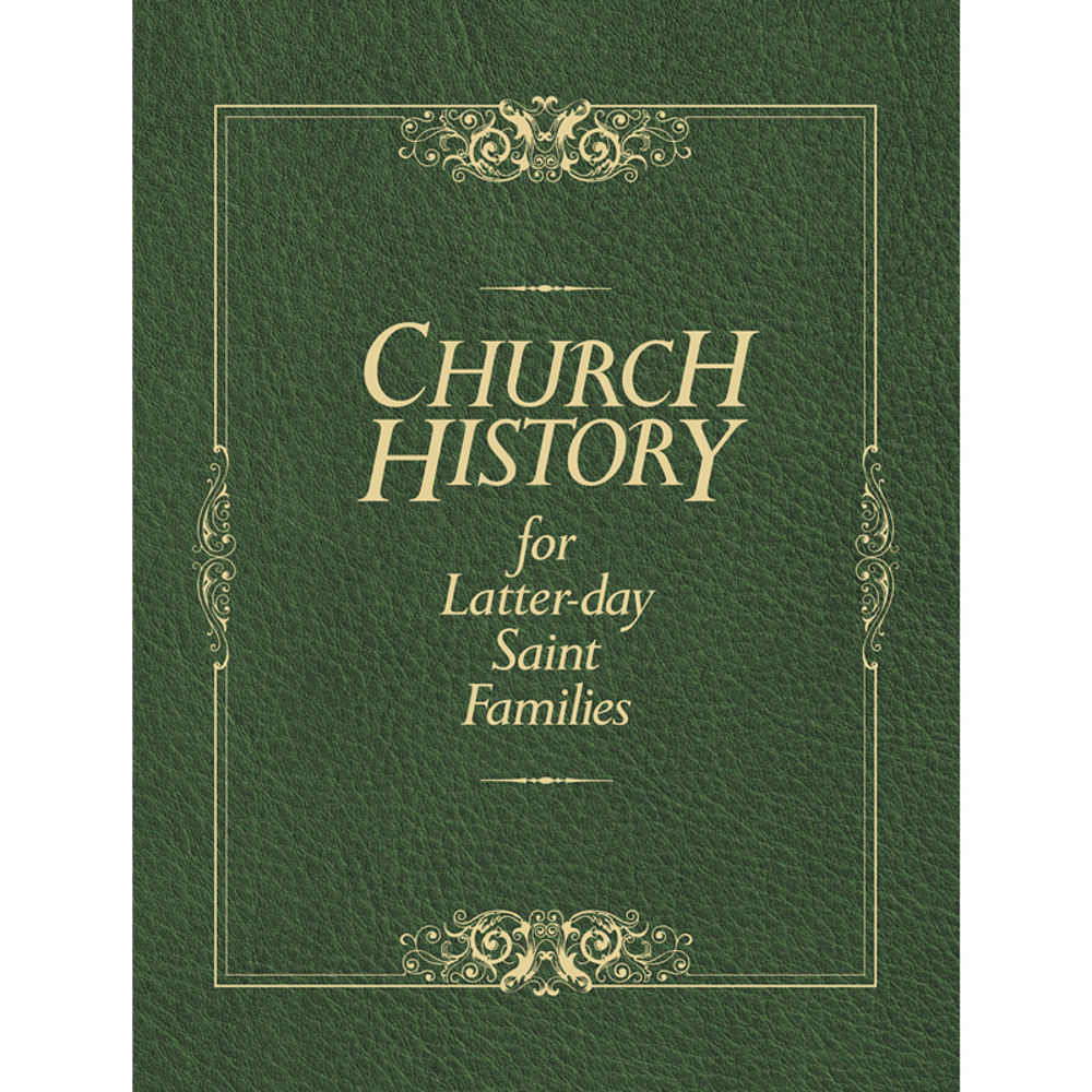 Church History for Latter-day Saint Families,  Church History for Latter-day Saint Families