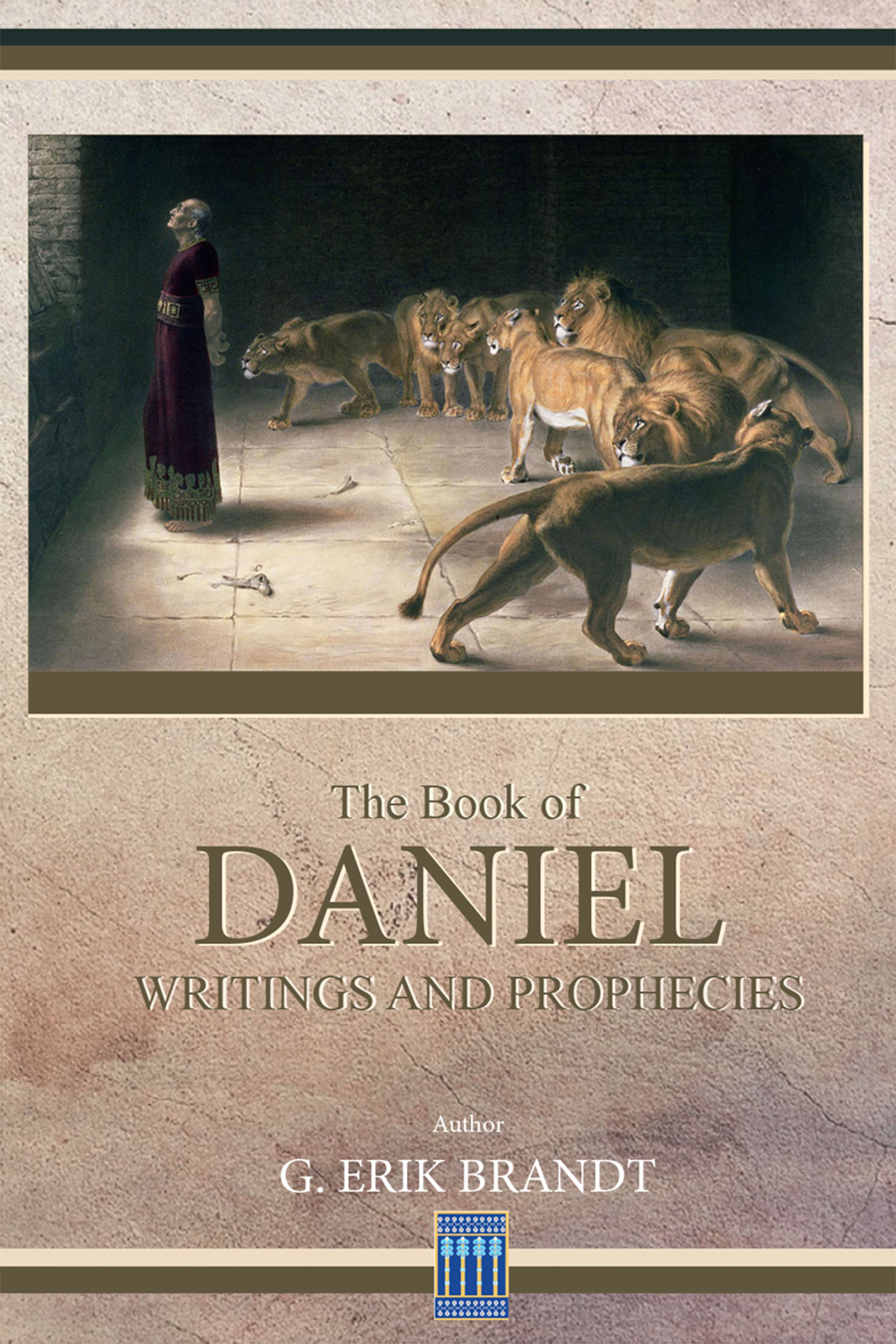 The Book of Daniel: Writings and Prophecies