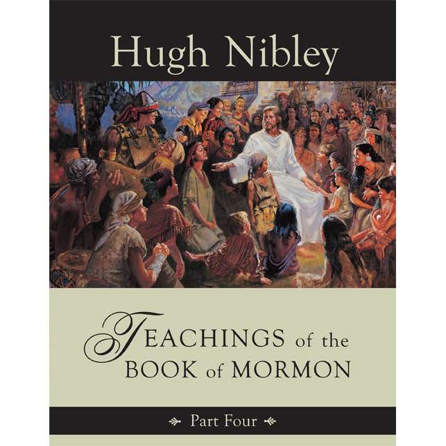 Teachings of the Book of Mormon, Part Four