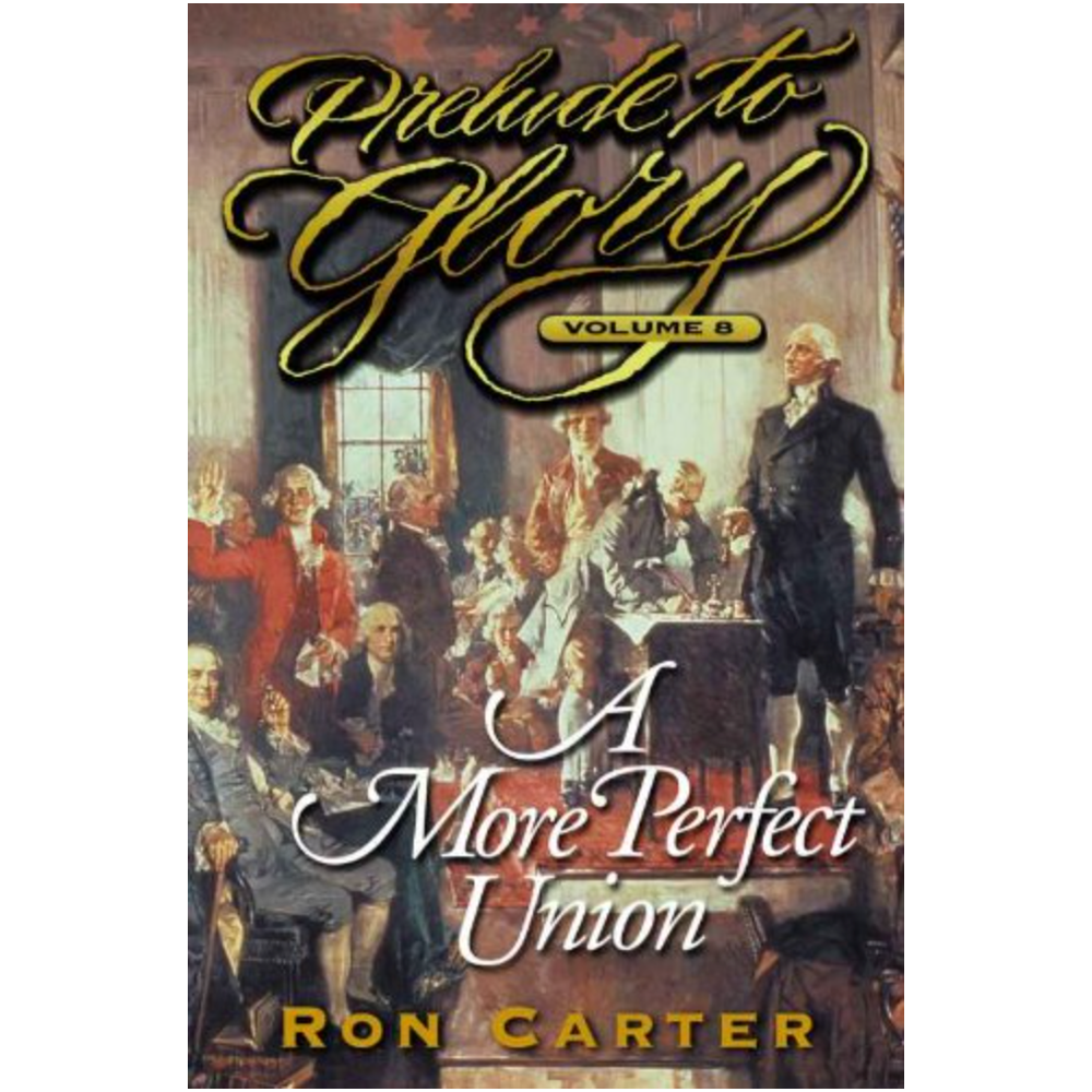 A More Perfect Union (Prelude to Glory, Vol. 8)