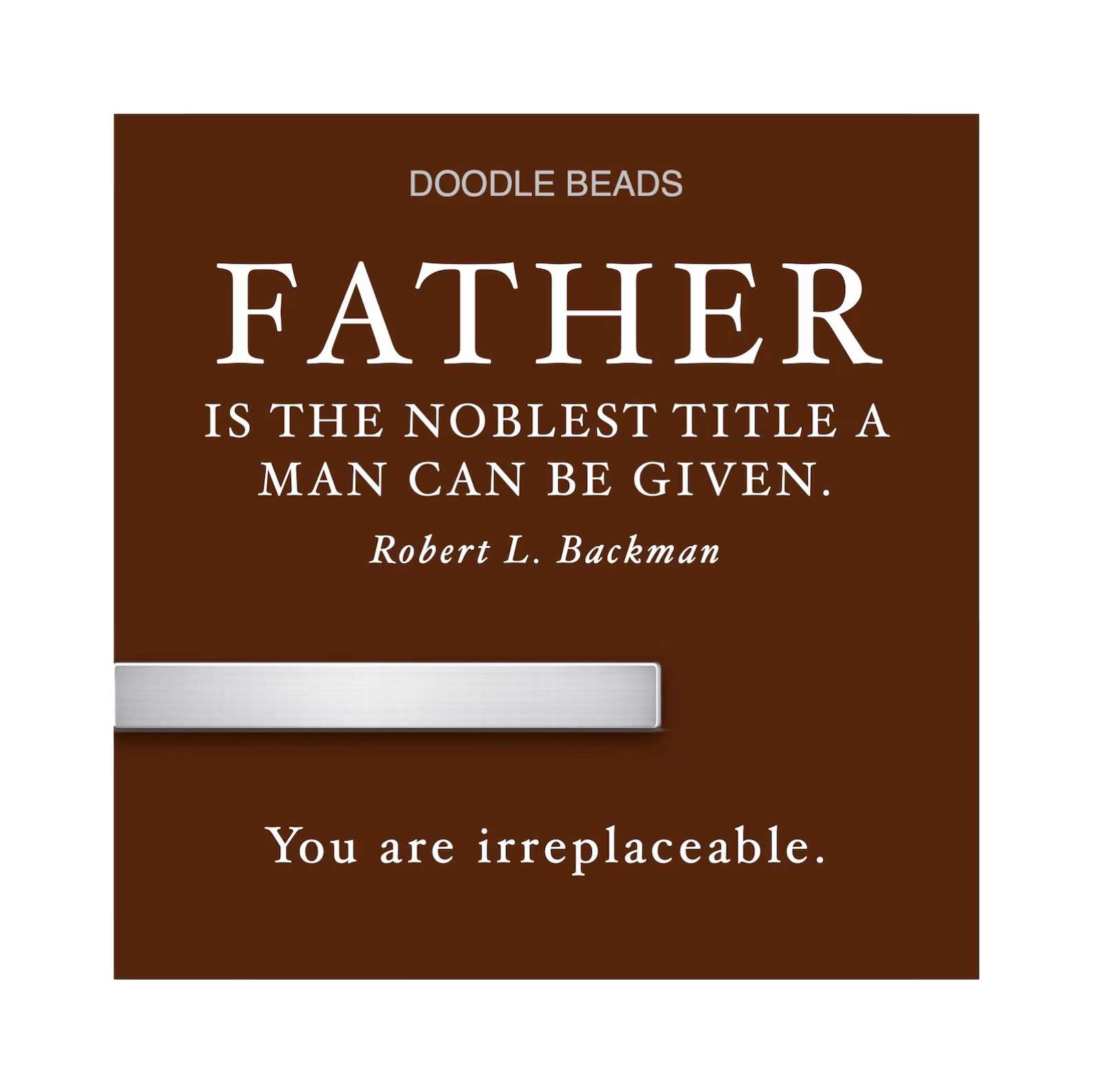 Father is the Noblest Tie Bar