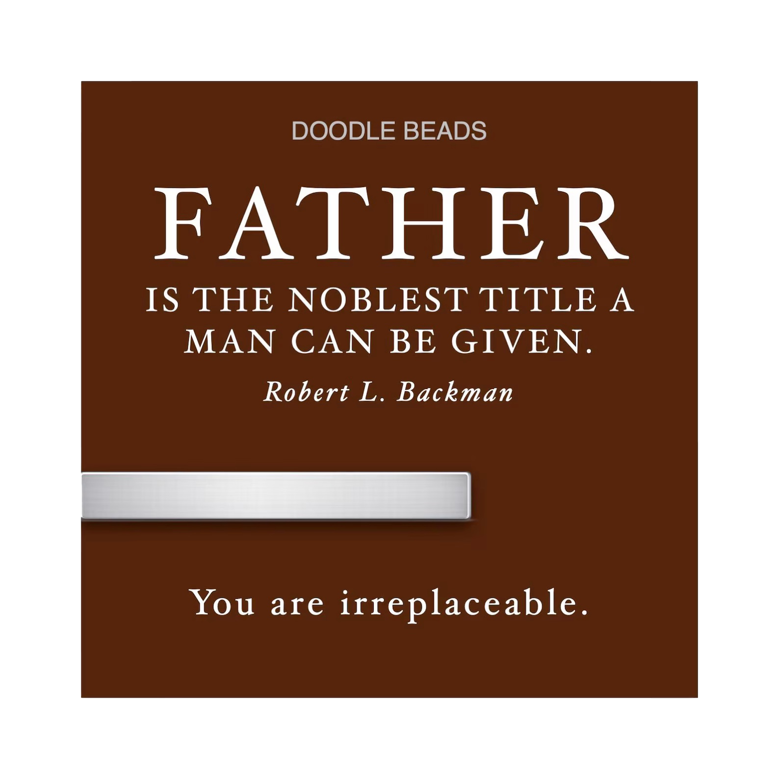 Father is the Noblest Tie Bar