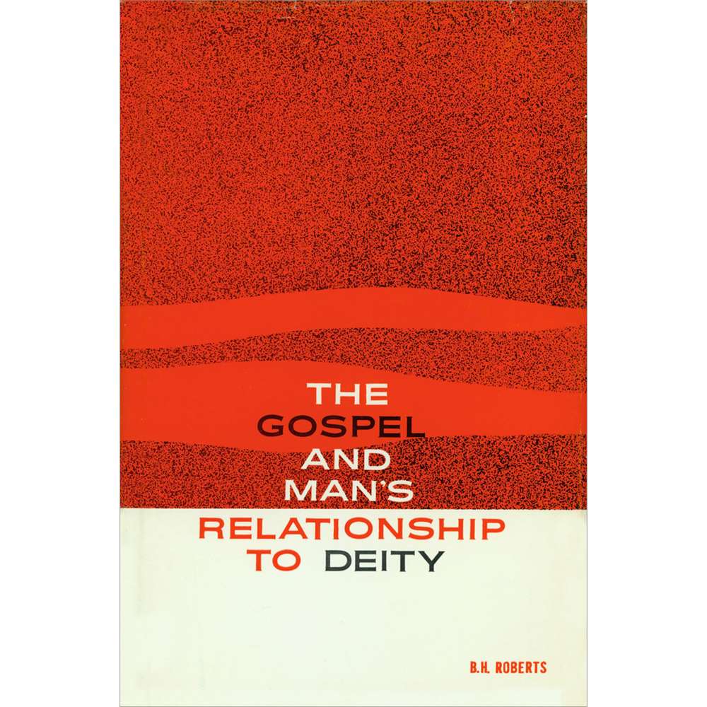 Gospel and Man's Relationship to Deity 1