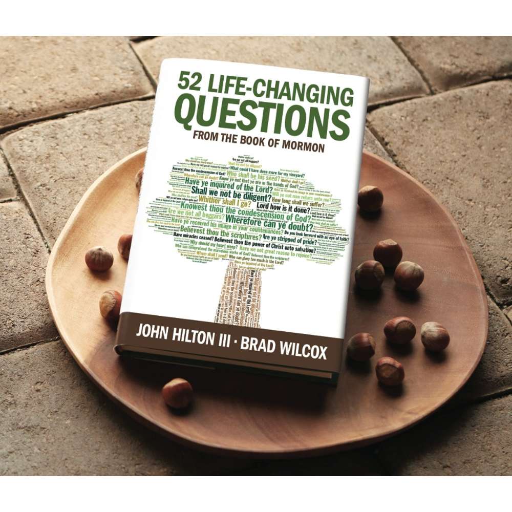 52 Life-Changing Questions from the Book of Mormon - HILTON, JOHN, III; WILCOX, BRAD 3