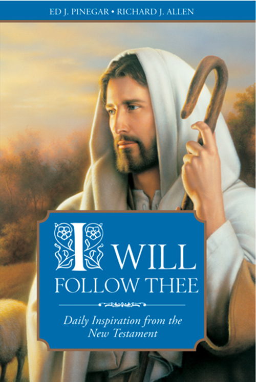 I Will Follow Thee: Daily Inspiration From The New Testament