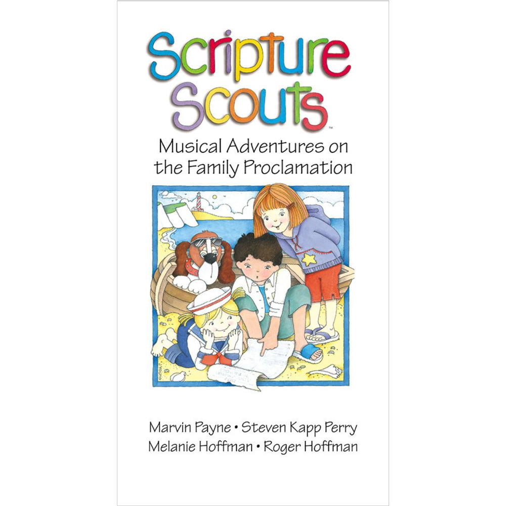 Scripture Scouts: Musical Adventures on the Family Proclamation