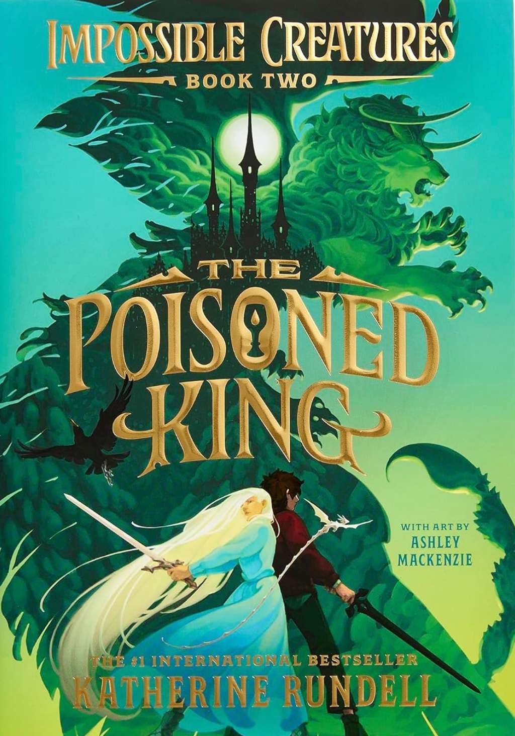 The Poisoned King (Impossible Creatures, Book 2)