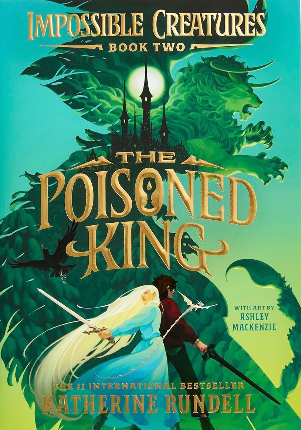 The Poisoned King (Impossible Creatures, Book 2)