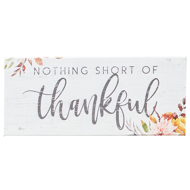 5X12 NOTHING SHORT OF THANKFUL PLAQUE
