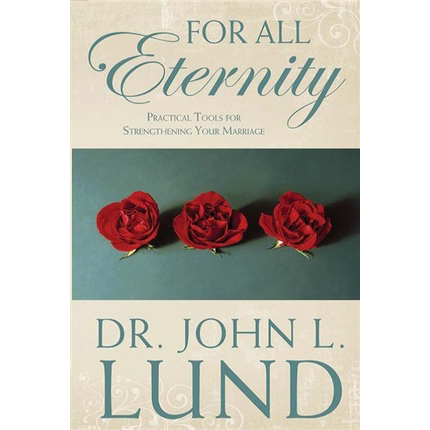 For All Eternity - LUND, JOHN L. | Deseret Book