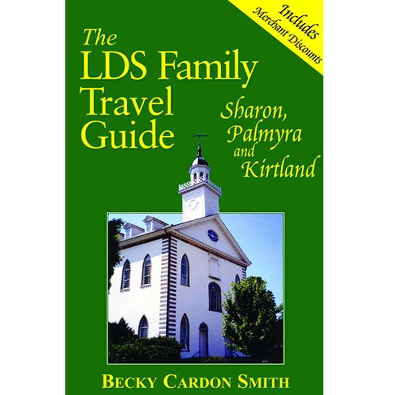 The LDS Family Travel Guide: Sharon, Palmyra, and Kirtland, , large image number 0