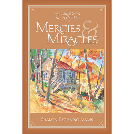 Mercies and Miracles (The Fairhaven Chronicles, Book 2)
