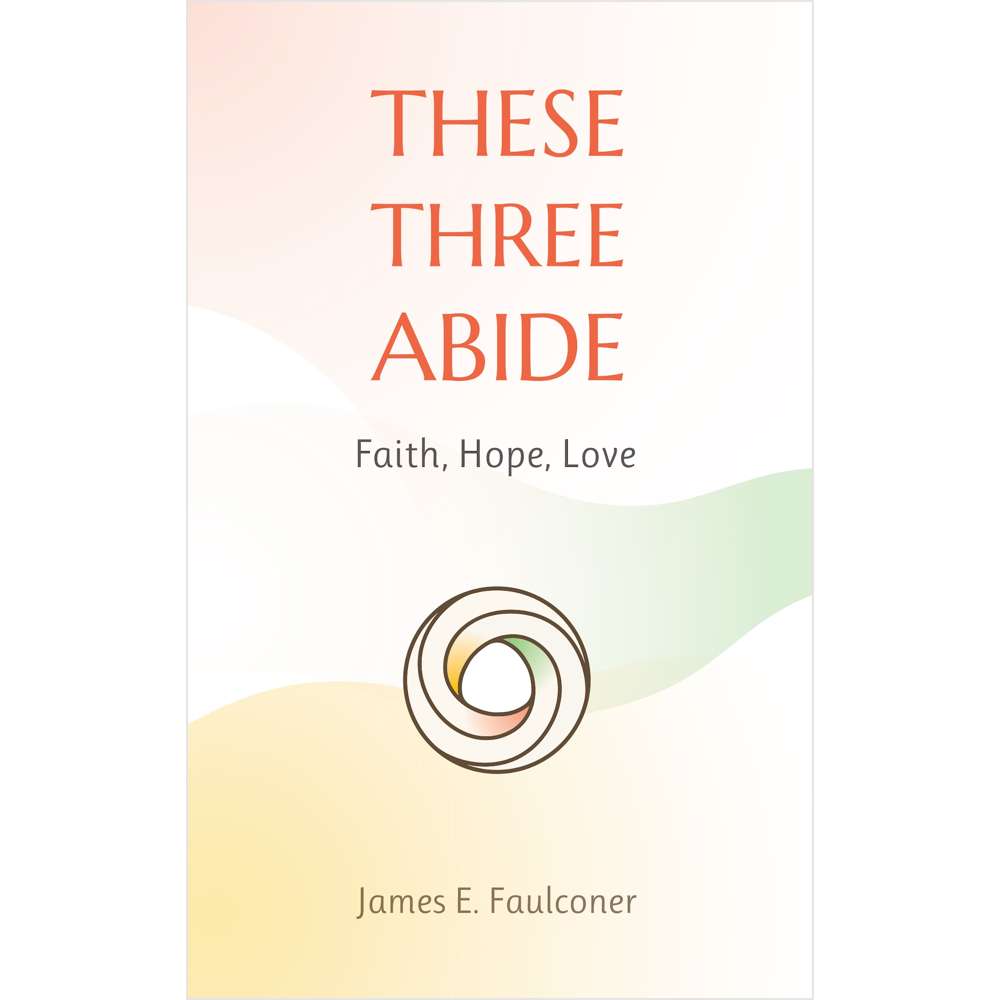 These Three Abide 1