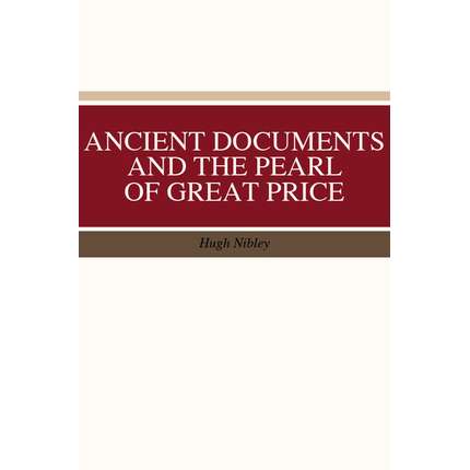 Ancient Documents and the Pearl of Great Price