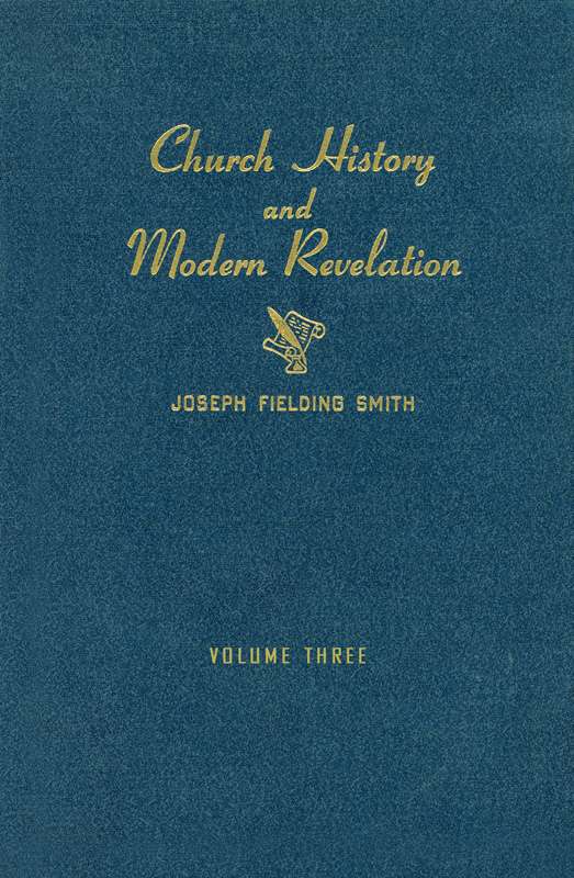 Church History and Modern Revelation, vol. 3