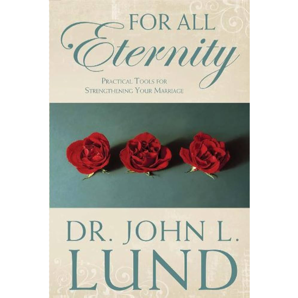 For All Eternity - LUND, JOHN L. | Deseret Book