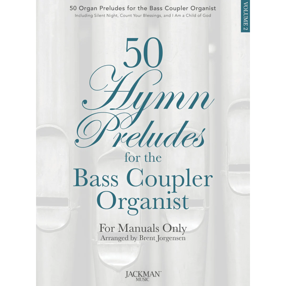 50 Hymn Preludes for the Bass Coupler Organist, Vol. 2 Songbook,  50 Hymn Preludes for the Bass Coupler Organist, Vol. 2 Songbook