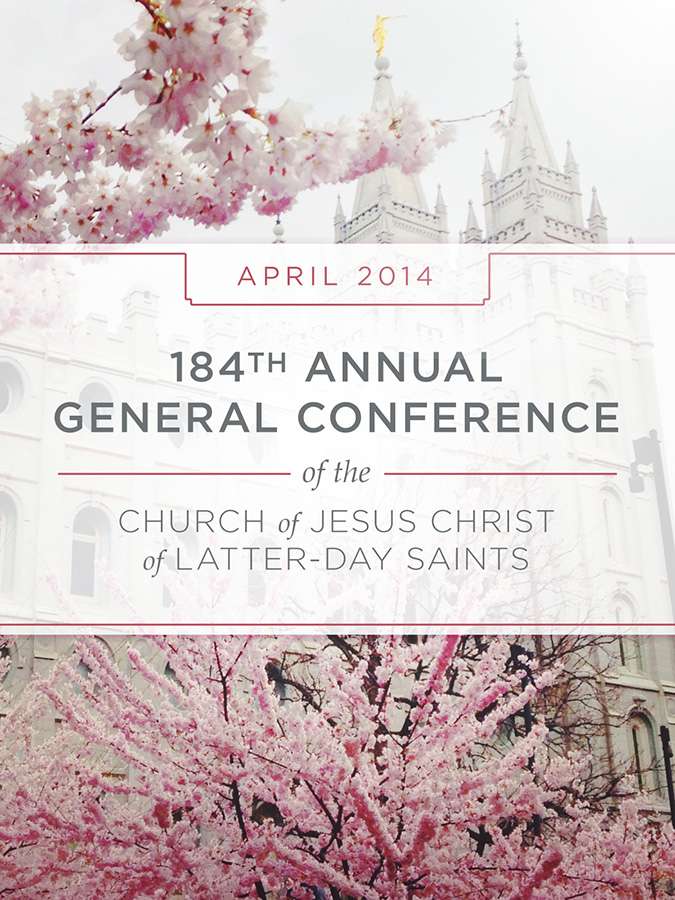 184th Annual General Conference of the Church of Jesus Christ of Latter-Day Saints: April 2014