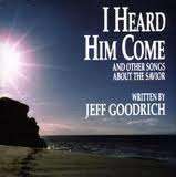 I Heard Him Come Songbook