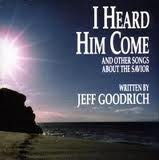 I Heard Him Come Songbook