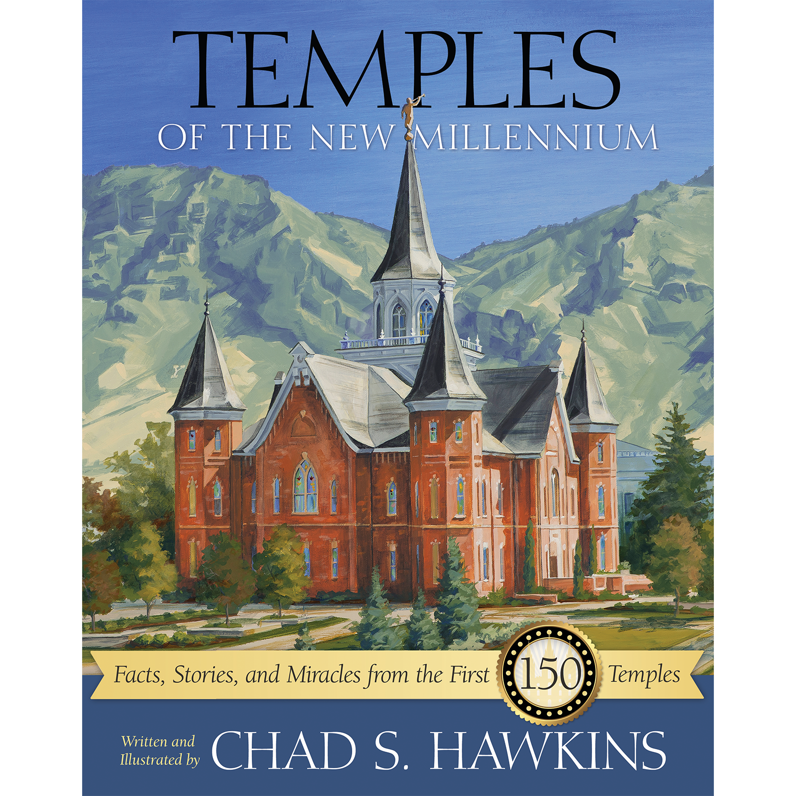 Temples of the New Millennium - HAWKINS, CHAD S. | Deseret Book