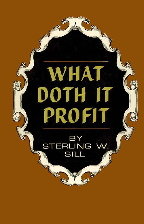 What Doth It Profit