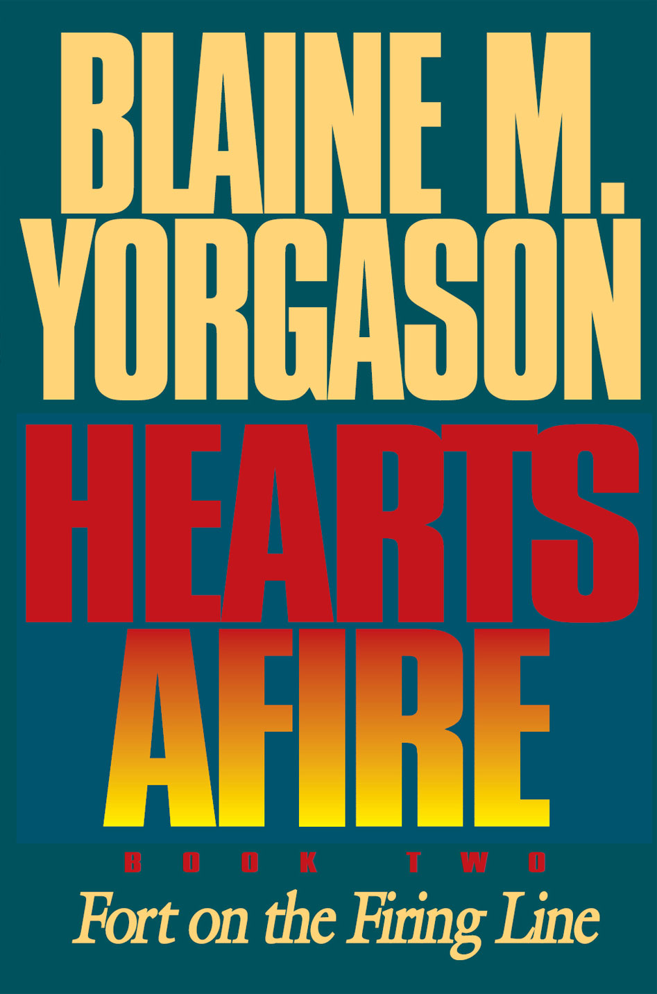 Fort on the Firing Line (Hearts Afire Book 2)