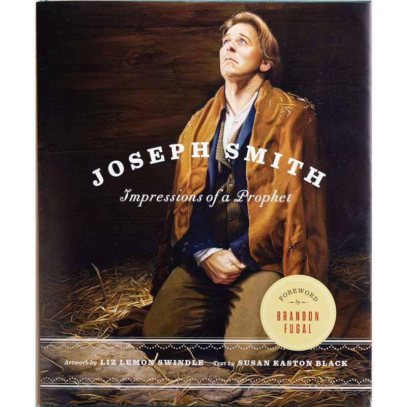 Joseph Smith: Impressions of a Prophet, Second Edition