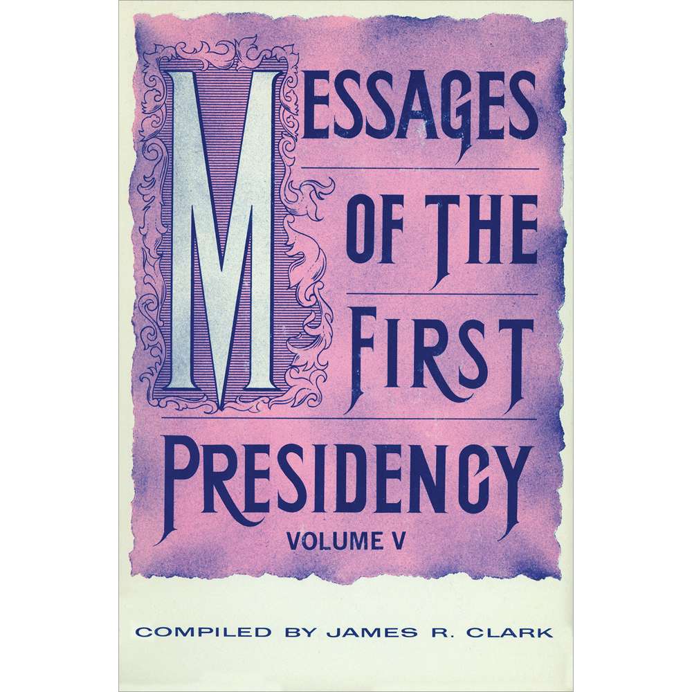 Messages of the First Presidency, vol. 5 1