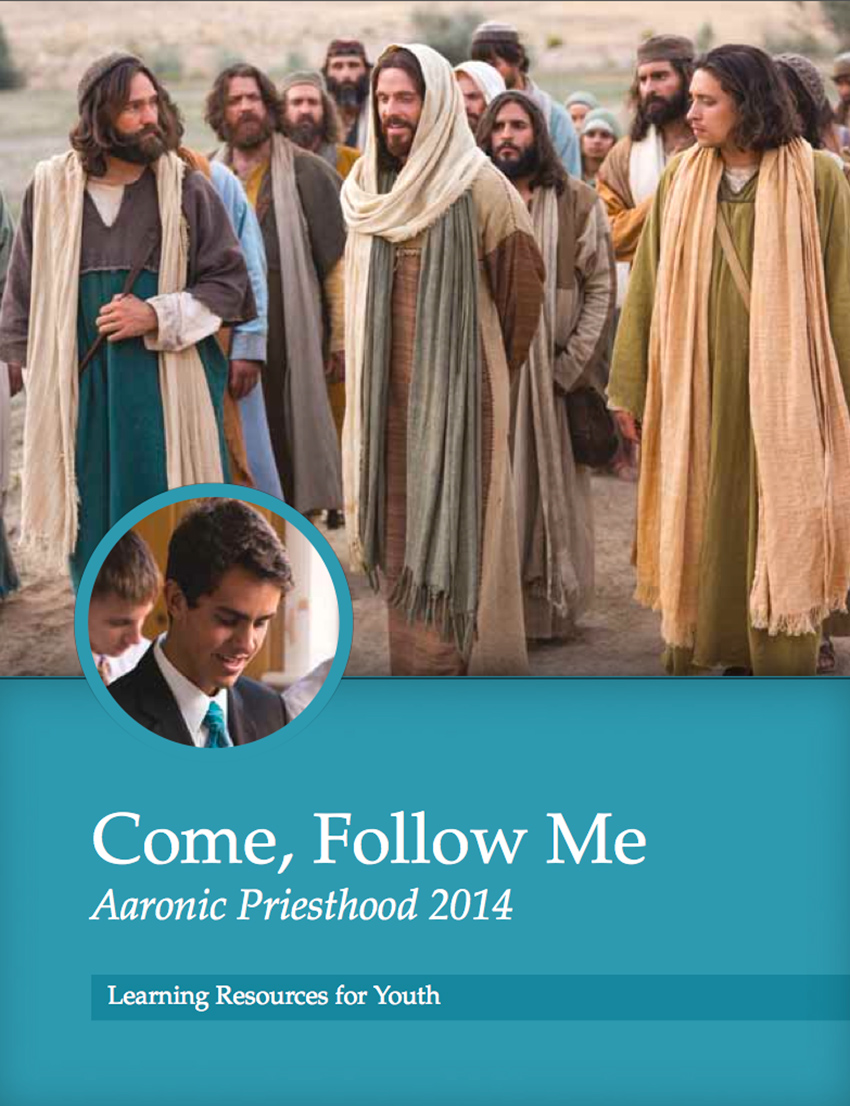 Come, Follow Me: Aaronic Priesthood 2014