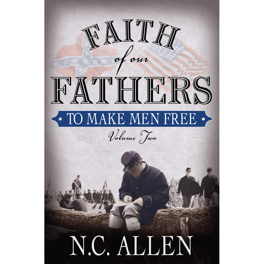 To Make Men Free (Faith of Our Fathers, Volume Two)