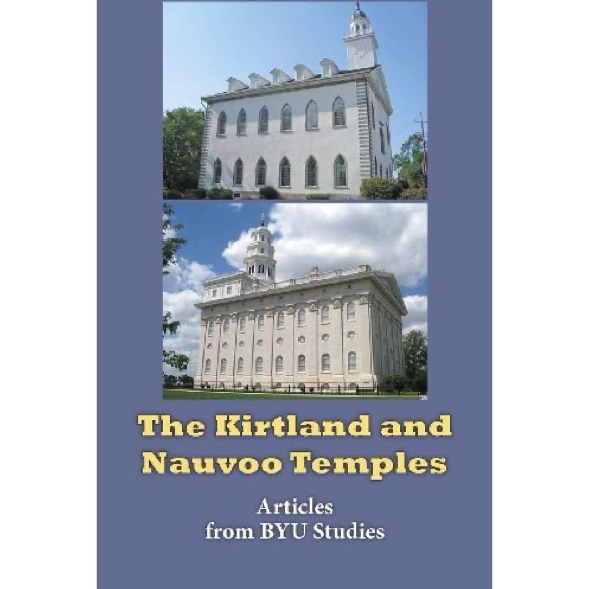The Kirtland and Nauvoo Temples