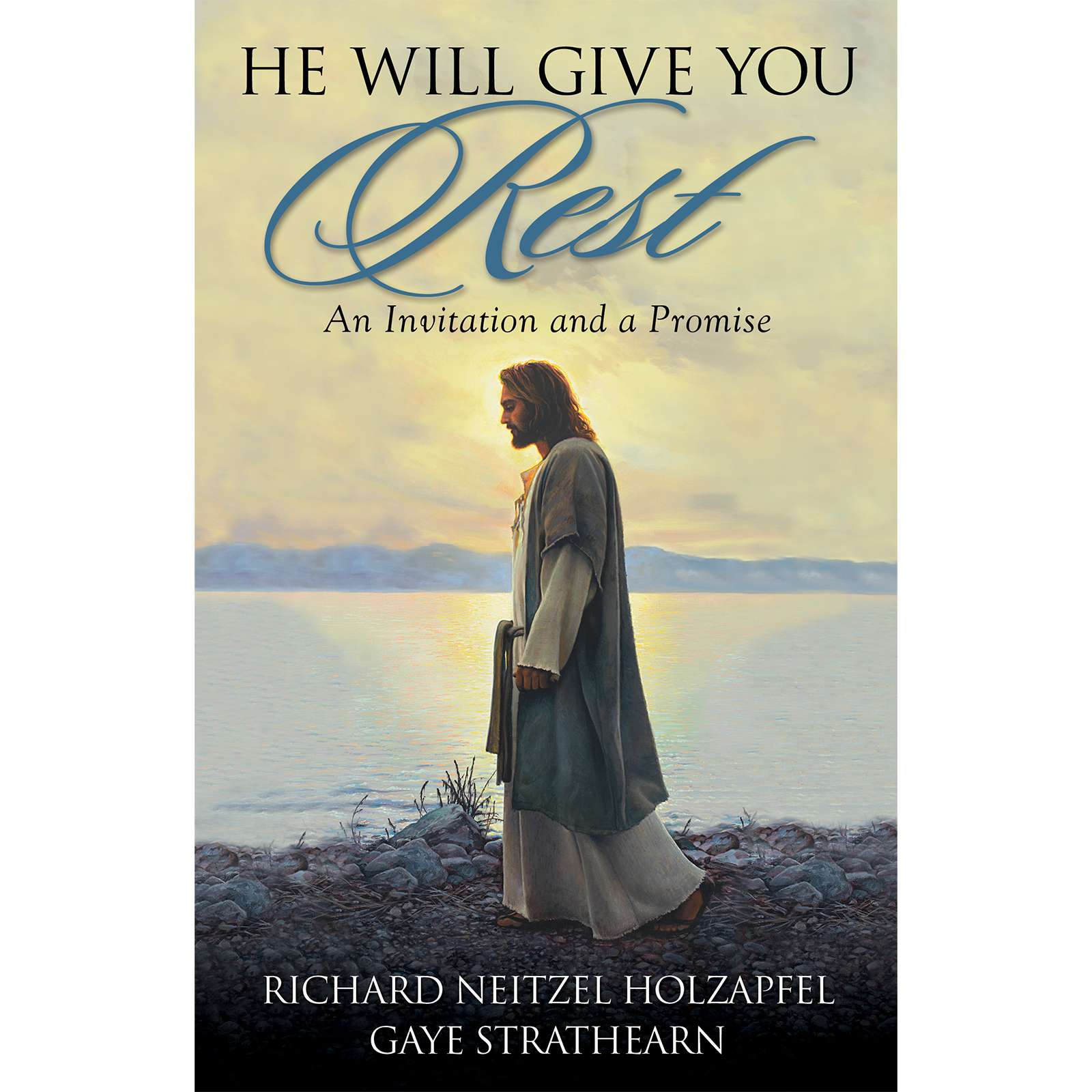 He Will Give You Rest: An Invitation and a Promise, , large image number 0