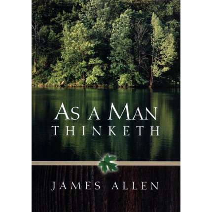 As A Man Thinketh