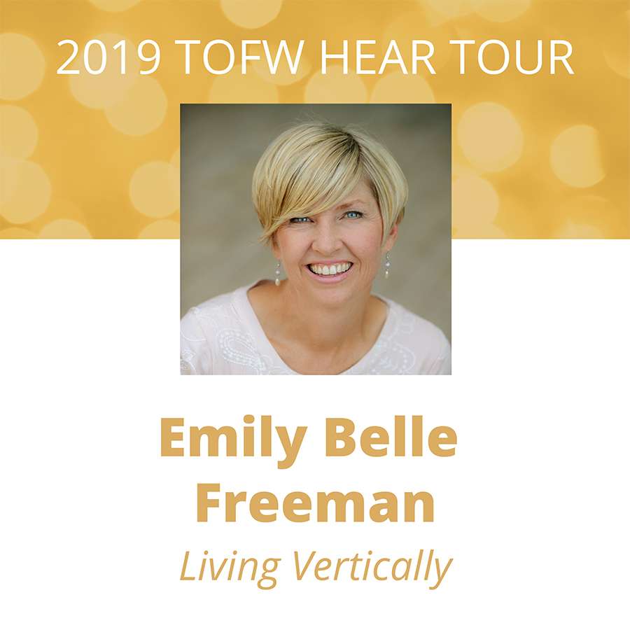 Living Vertically - 2019 TOFW HEAR Tour
