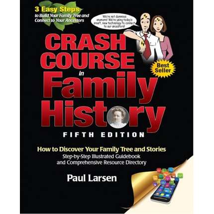 Crash Course in Family History: Fifth Edition