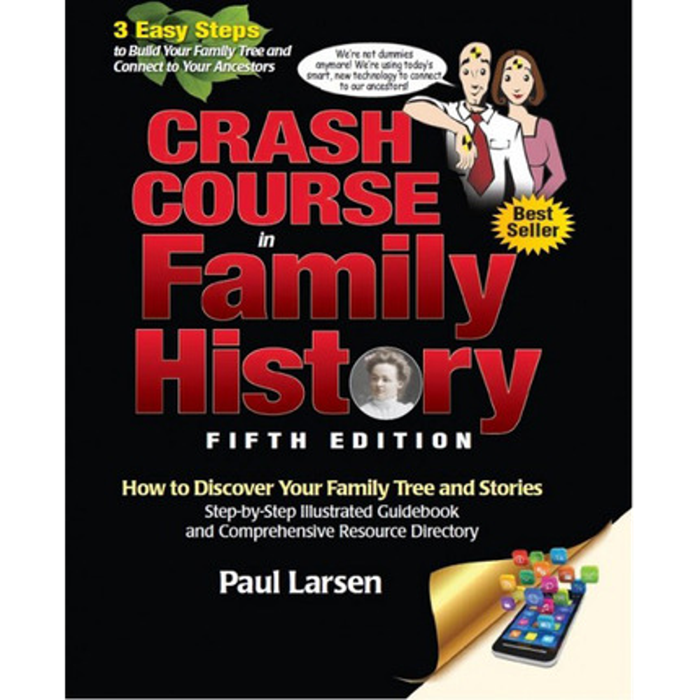 Crash Course in Family History: Fifth Edition,  Crash Course in Family History: Fifth Edition