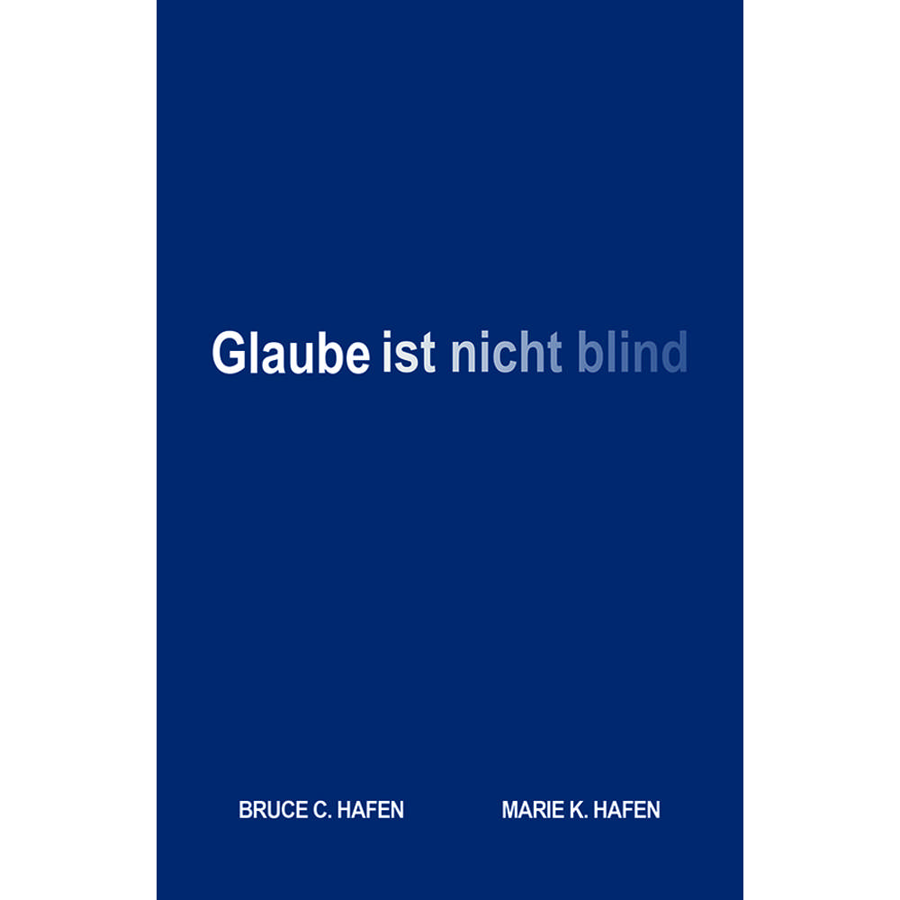 Glaube ist nicht blind (Faith is Not Blind - German) 1