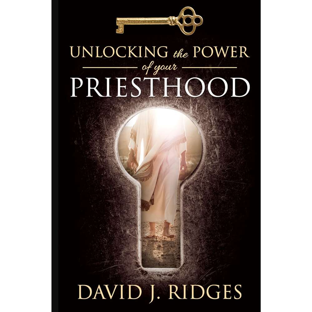 Unlocking the Power of Your Priesthood