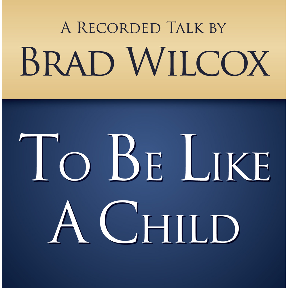 To Be Like a Child,  To Be Like a Child